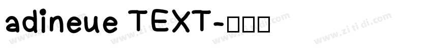 adineue TEXT字体转换
